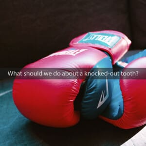 boxing gloves to soften the blow to not have knocked-out teeth