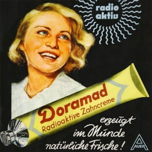 An advertisement for radioactive toothpaste, Doramad.