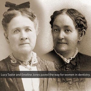 Trailblazing female dentists in the United States, Lucy Taylor and Emeline Jones
